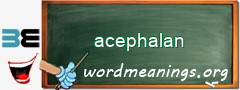 WordMeaning blackboard for acephalan